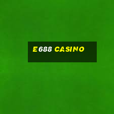 e688 casino