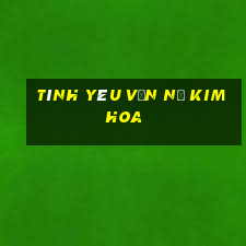 Tình yêu vẫn nổ kim hoa