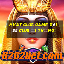 Nhat Club Game Bài 88 Club Đổi Thưởng