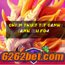 chiến thuật tạt cánh đánh đầu fo4