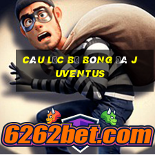 câu lạc bộ bóng đá juventus