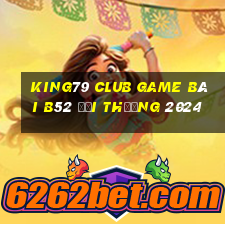 King79 Club Game Bài B52 Đổi Thưởng 2024