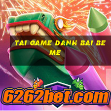 tai game danh bai beme