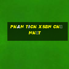 Phân tích XSBN Chủ Nhật