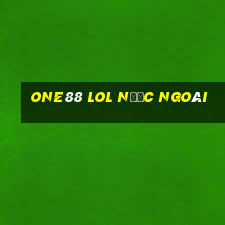 one88 lol nước ngoài