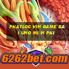 Phatloc Vin Game Bài Uno Miễn Phí