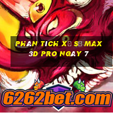 Phân tích Xổ Số max 3d pro ngày 7