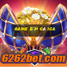 game bắn cá ica