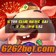 K789 Club Game Bài Đổi Thưởng B52