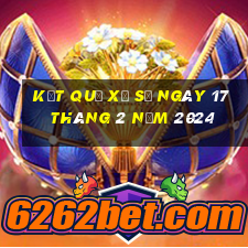 kết quả xổ số ngày 17 tháng 2 năm 2024