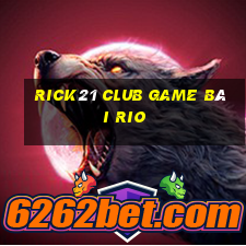 Rick21 Club Game Bài Rio