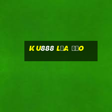 Ku888 Lừa Đảo