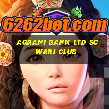 agrani bank ltd sc wari club