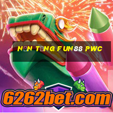 Nền tảng Fun88 PWC