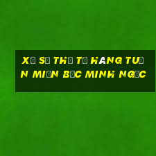 xổ số thứ tư hàng tuần miền bắc minh ngọc