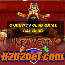 Queen79 Club Game Bài Club