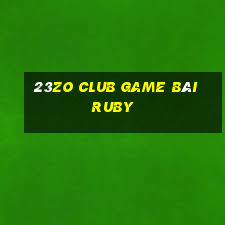 23Zo Club Game Bài Ruby