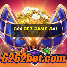 B29.Bet Game Bài