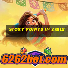 Story points in Agile