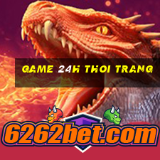 game 24h thoi trang