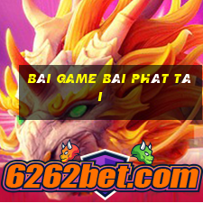 Bài game bài phát tài