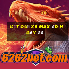 kết quả XS Max 4D ngày 28