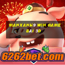 Manxanh9 Win Game Bài 3D