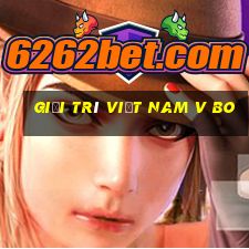 Giải trí Việt nam v Bo