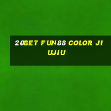 20bet Fun88 Color Jiujiu