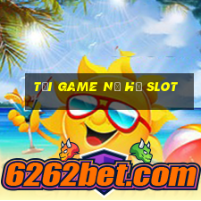 tải game nổ hũ slot