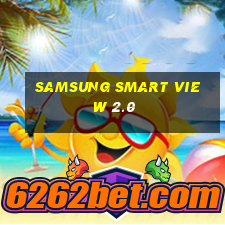 samsung smart view 2.0