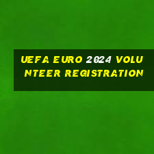 uefa euro 2024 volunteer registration