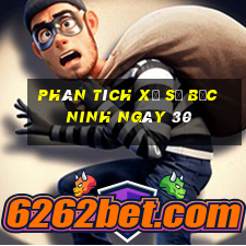 Phân tích Xổ Số bắc ninh ngày 30