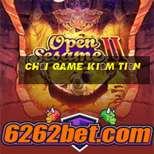 chơi game kiếm tiền