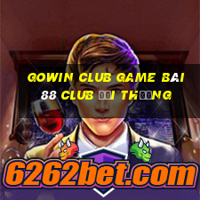 Gowin Club Game Bài 88 Club Đổi Thưởng