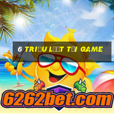 6 triệu lượt tải game