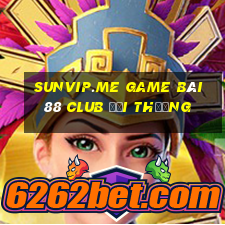 Sunvip.Me Game Bài 88 Club Đổi Thưởng