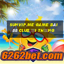 Sunvip.Me Game Bài 88 Club Đổi Thưởng