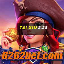 tai xiu 2.25