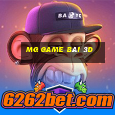 MG GAME BÀI 3D