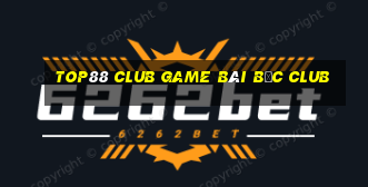 Top88 Club Game Bài Bốc Club