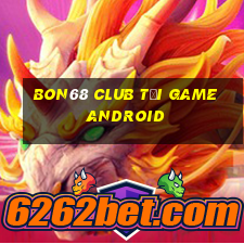 bon68 club tải game android