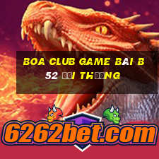 Boa Club Game Bài B52 Đổi Thưởng