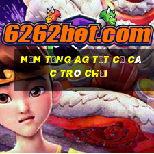 Nền tảng ag Tất cả các trò chơi