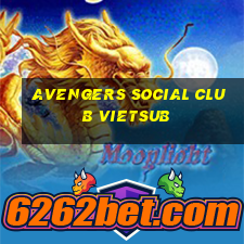 avengers social club vietsub