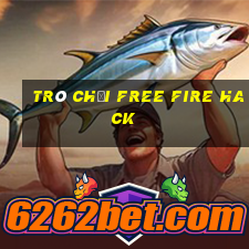 trò chơi free fire hack