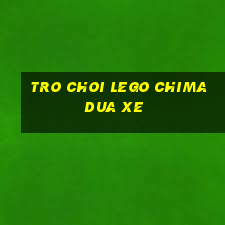 tro choi lego chima dua xe