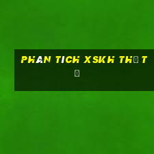 Phân tích XSKH thứ tư