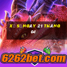 xổ số ngày 21 tháng 04