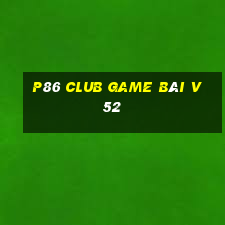 P86 Club Game Bài V52